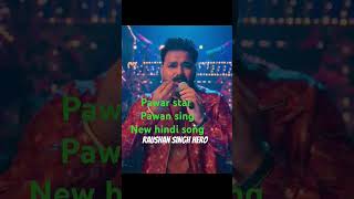 Pawar ⭐ pawan sing new hindi song [upl. by Ahsasal]