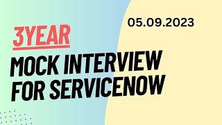 Interview for ServiceNow Developer 3 Years Experience At 5 Sep 2023 [upl. by Yrogerg]