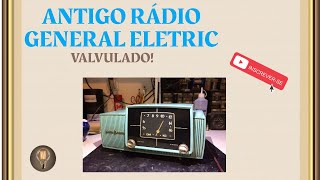 Antigo RÃ¡dio Valvulado GE R3515 Escute e Veja o Circuito [upl. by Warder797]