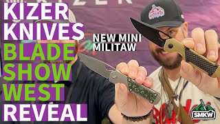 New Kizer Knives at Blade Show West  Mini Militaw is here [upl. by Wolf311]