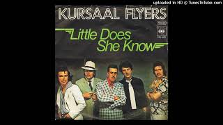 Kursaal Flyers  Little Does She Know 1976 [upl. by Elbas788]