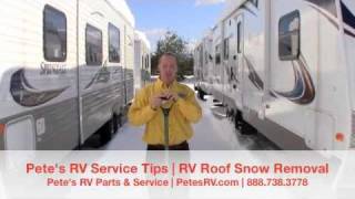 RV ROOF SNOW REMOVAL  Petes RV Service Tips [upl. by Tnemelc]