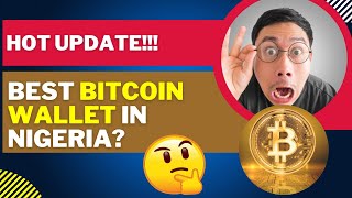 Best Bitcoin Wallet In Nigeria Best Cryptocurrency Wallet In Nigeria 20212023 [upl. by Carmen]