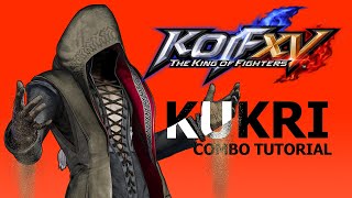 KOF XV【KUKRI】COMBO TUTORIAL [upl. by Miahc]