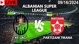 KF Laci vs Partizani Tirana Live Match Today Score En Vivo Albanian Super League 2024 [upl. by Narih]