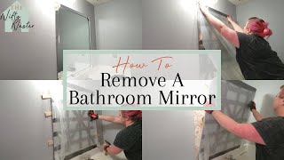 How To Remove Bathroom Mirror From Wall Easily amp Safely  Bathroom Makeover On A Budget EP4 [upl. by Rehctelf]