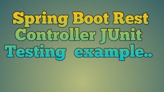 124Spring Boot Rest Controller Junit Testing [upl. by Robi]