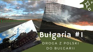 Droga z Polski do Bułgarii [upl. by Inele]