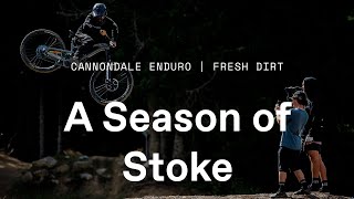 Cannondale Enduro  Fresh Dirt – A Season of Stoke [upl. by Dwane]