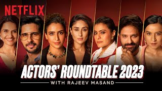 The Actors Roundtable Films 2023 with Rajeev Masand  Netflix India [upl. by Huberty]