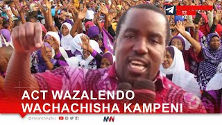 ACT WAZALENDO WACHACHISHA KAMPENI [upl. by Barbara641]