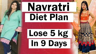 Navratri Diet Plan To Lose 5 Kg In 9 Days For Fast Weight Loss  Indian Diet Plan  DrShikha Singh [upl. by Jessi]