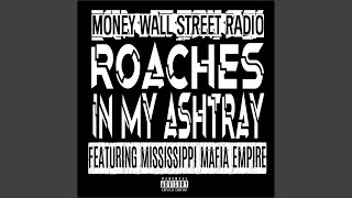 Roaches In My Ashtray feat Mississippi Mafia Empire [upl. by Renckens516]