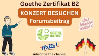 Goethe Zertifikat B2  Forumsbeitrag KONZERT BESUCHEN Schreiben Teil 1  Learn German Online [upl. by Henka]