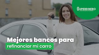 Mejores bancos para refinanciar mi carro en Estados Unidos [upl. by Wakerly]