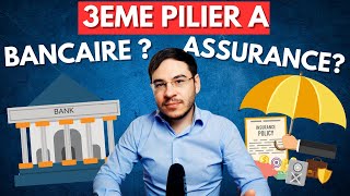 Fautil prendre le 3ème pilier en banque ou assurance [upl. by Sanson978]