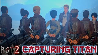 Capturing Titan Attack on Titan Gameplay Part 4 [upl. by Fanchette]