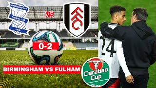 Birmingham vs Fulham 02 Live Stream Carabao Cup EFL Football Match Score Commentary Highlights FC [upl. by Reeta837]