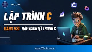 21 Bài Tập C  Mảng Cách Sử Dụng Hàm QSort Trong Thư Viện Của Ngôn Ngữ C [upl. by Jangro]