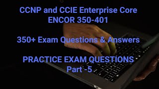 CCNP ENCOR 350401 Exam 2022 LATEST FREE 350 Questions amp Answers DUMPS  Practice Questions Part5 [upl. by Laverne]