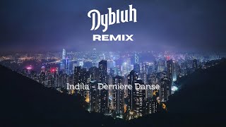 Indila  Dèrniere Danse Dybluh Slaphouse Remix [upl. by Aicilram]