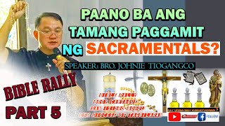 PART 5 PAANO BA ANG TAMANG PAGGAMIT NG SACRAMENTALS [upl. by Franky63]