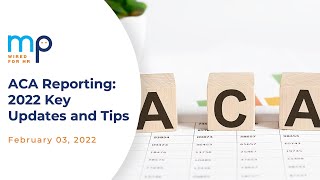 ACA Reporting 2022 Key Updates and Tips [upl. by Ginelle]