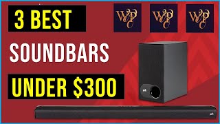 Best Soundbars under 300 of 2023  Top 3 Best Soundbars  Reviews [upl. by Aimekahs671]