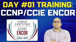 Day 01 CCNP and CCIE Enterprise Core ENCOR 350401 Training  Hindi [upl. by Norac941]