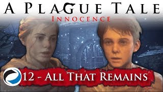 Expert Walkthrough with all collectibles and trophies  Chapter 12  A Plague Tale Innocence [upl. by Nire334]