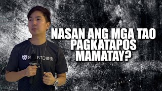 NASAN ANG MGA TAO PAGKATAPOS MAMATAY  IAN ACDA PREACHING [upl. by Hathcock]