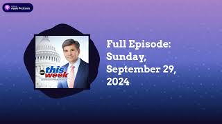 This Week with George Stephanopoulos  Full Episode Sunday September 29 2024 [upl. by Annairda373]