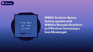 WBGO Archive Benny Golson speaks with WBGOs Rhonda Hamilton in 1998 about becoming a Jazz [upl. by Anez911]