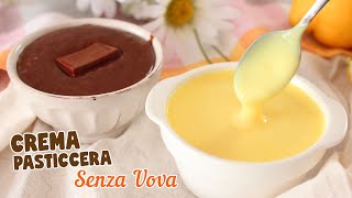 CREMA PASTICCERA SENZA UOVA  CLASSICA e al CIOCCOLATO  Ricetta Facile Crema Pasticcera [upl. by Atok]