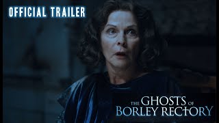 THE GHOSTS OF BORLEY RECTORY  Official Trailer 2021 JULIAN SANDS TOYAH COLIN BAKER [upl. by Sugihara]