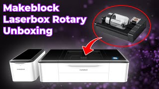 Makeblock Laserbox Rotary Unboxing the Smart 40W CO2 Desktop Laser Cutter amp Engraver [upl. by Rip]