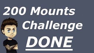 WoW  200 Mounts Challenge  COMPLETED [upl. by Knapp]