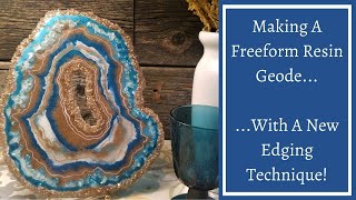 25 Making a Freeform Resin Geode on a Budget New Edging Technique [upl. by Belicia]