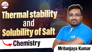 Thermal Stability and Solubility of Salt  Chemistry  JEE 2025 Preparation  LIVEInfinityLearnJEE [upl. by Lacim421]