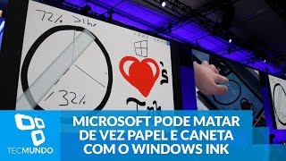 Microsoft pode matar de vez papel e caneta com o Windows Ink [upl. by Alimhaj754]