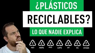 ¿Plásticos Reciclables Lo que nadie explica [upl. by Eittol458]