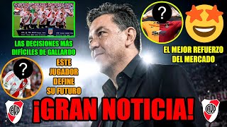 😀 ¡GRAN NOTICIA en RIVER 😀  🤩 El MEJOR REFUERZO del MERCADO 🤩  DECISIONES DIFÍCILES de GALLARDO [upl. by Meli558]