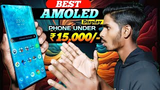 3D CURVED AMOLED  Top 5 AMOLED Display Phones Under 15000 in 2024  4K OIS  Best Phone Under 15000 [upl. by Faline]