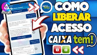 Como Liberar Acesso ao CAIXA TEM  ATUALIZADO [upl. by Nnaitsirhc798]