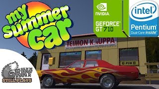 My Summer Car 4GB RAM  INTEL E5700  GT 710 [upl. by Sachsse839]