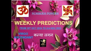 WEEKLY PREDICTION 28th OCT 2024 to 3rd NOV 2024 VIRGO ASCENDANT कन्या लगन  Astrologer Annil Verma [upl. by Brower]