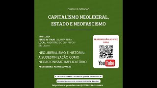 Curso de extensão  quotCapitalismo Neoliberal Estado e Neofascismoquot [upl. by Edda]