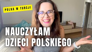 NAUCZYŁAM DZIECI POLSKIEGO 🇹🇷🇵🇱 Polka w Turcji [upl. by Nylsirhc474]