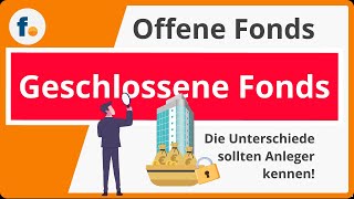 Offene und geschlossene Fonds Unterschied einfach erklärt in 5 Minuten [upl. by Junius361]