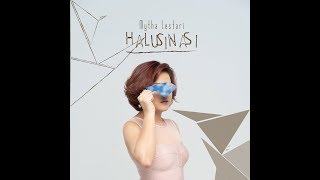 MYTHA LESTARI  HALUSINASI Official Lyric Video [upl. by Germaine933]